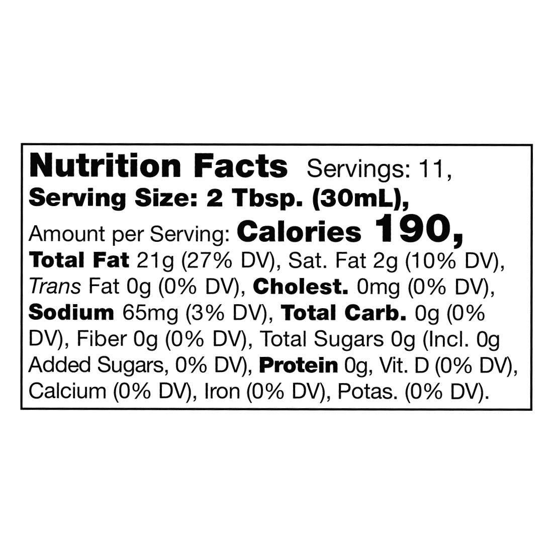 Nutrition Facts for Stonewall Kitchen Classic Italian Dressing: 2 Tbsp (30 mL) serving, 190 calories, 21 g fat, 65 mg sodium
