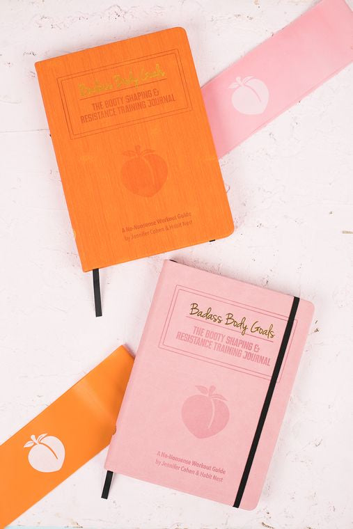 Habit Nest Badass Body Goals Journal: Booty Shaping & Resistance Training